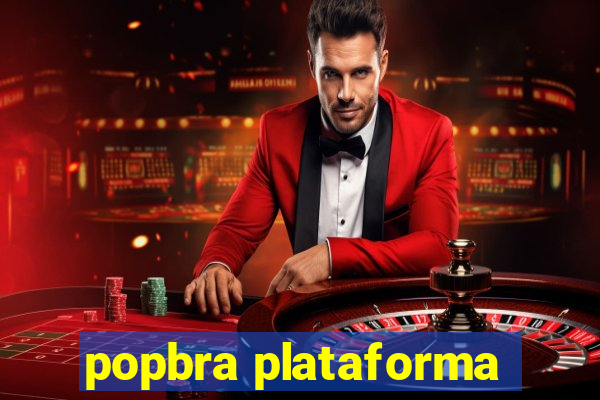 popbra plataforma